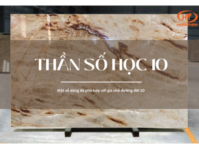 LỰA CHỌN MỘT SỐ DÒNG ĐÁ PHÙ HỢP VỚI GIA CHỦ SỞ HỮU THẦN SỐ HỌC 10 LỰA CHỌN MỘT SỐ DÒNG ĐÁ PHÙ HỢP VỚI GIA CHỦ SỞ HỮU THẦN SỐ HỌC 10